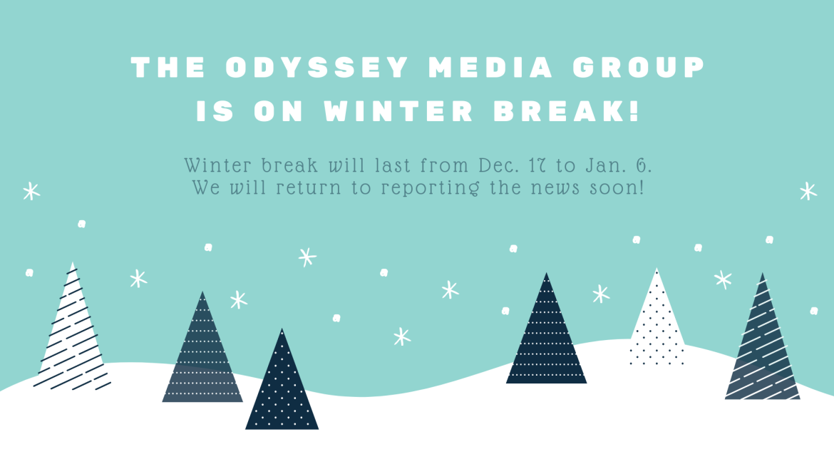 The ODYSSEY Media Group is on winter break!