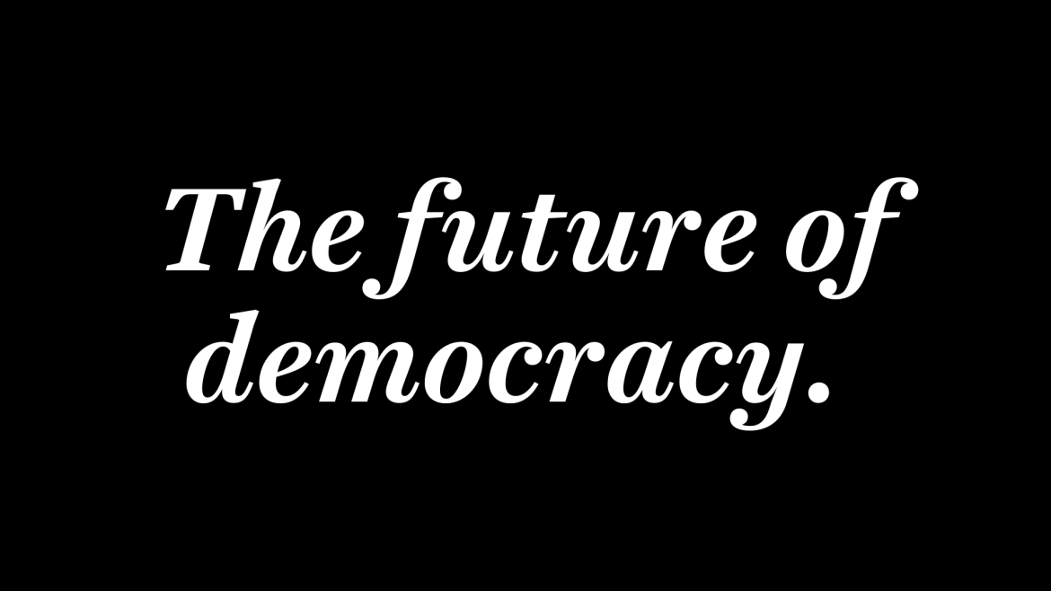 The future of democracy
